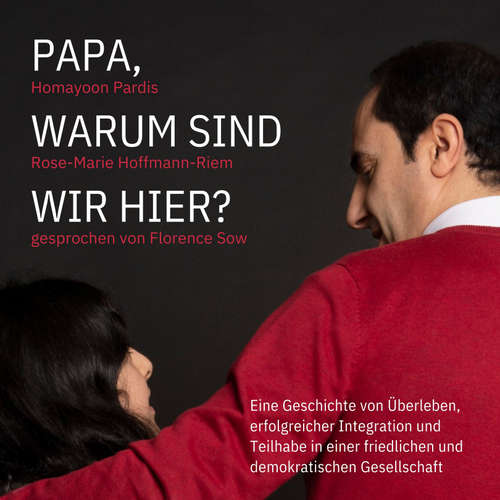 Hoerbuch Papa, warum sind wir hier? - Homayoon Pardis - Florence Sow