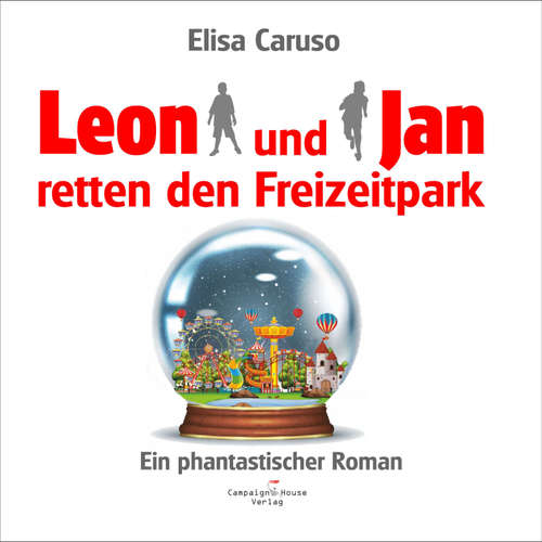 Hoerbuch Leon und Jan retten den Freizeitpark - Elisa Caruso - Kirstin Schulte