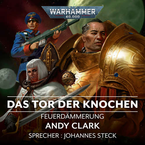 Hoerbuch Warhammer 40.000: Feuerdämmerung 02 - Andy Clark - Johannes Steck