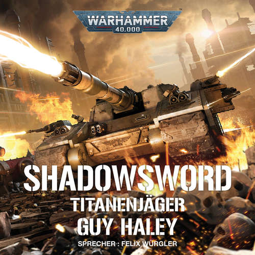 Hoerbuch Warhammer 40.000: Shadowsword - Guy Haley - Felix Würgler