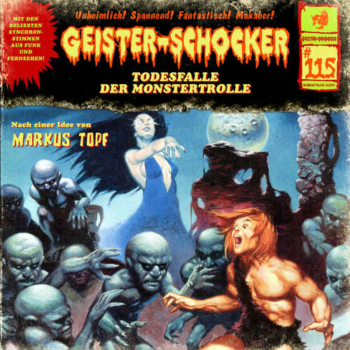 Hoerbuch Geister-Schocker, Folge 115: Todesfalle der Monstertrolle - Markus Topf - Jan Makino