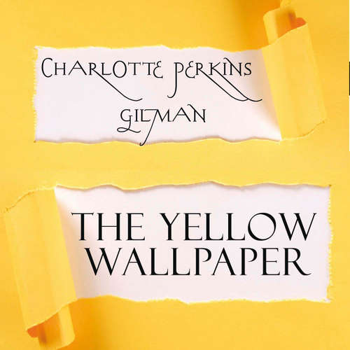 Audiobook The Yellow Wallpaper - Charlotte Perkins Gilman - John Lingua