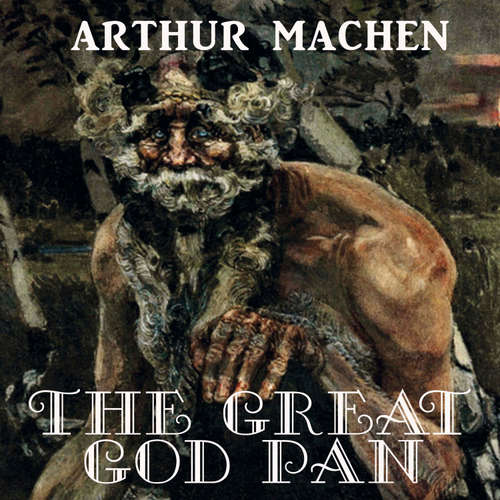 Audiobook The Great God Pan - Arthur Machen - Peter Coates