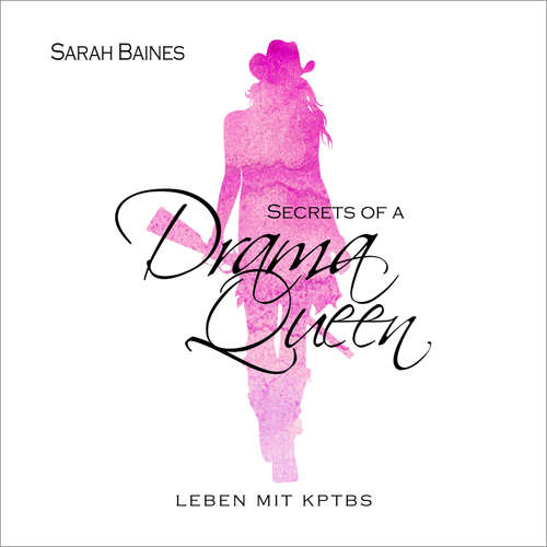 Hoerbuch Secrets of a Drama Queen - Sarah Baines - Sarah Baines