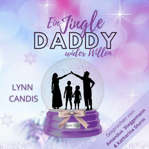 Hoerbuch Ein Jingle Daddy wider Willen - Lynn Candis - Katharina Sturm