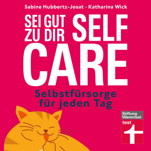 Hoerbuch Self Care – sei gut zu dir - Prof. Dr. Sabine Hubbertz-Josat - Madita