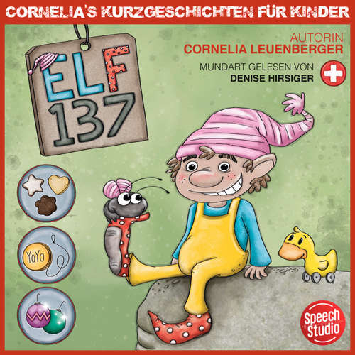 Hoerbuch Elf 137 - Schweizerdeutsch - Cornelia Leuenberger - Denise Hirsiger
