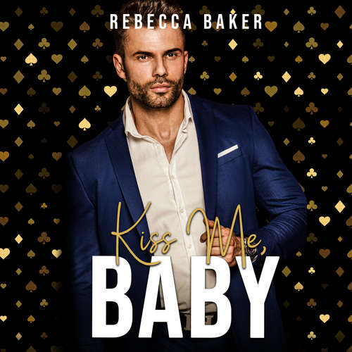 Audiobook Kiss me, Baby - Rebecca Baker - Maya Black