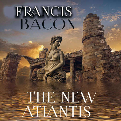 Audiobook The New Atlantis - Francis Bacon - Joe Phoenix