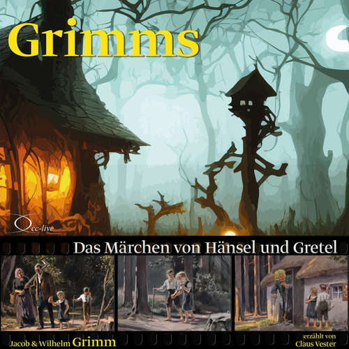 Hoerbuch Das Märchen von Hänsel und Gretel - Jacob Grimm - Claus Vester