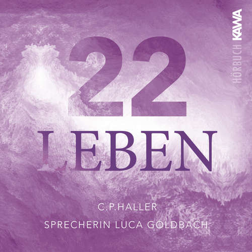 Hoerbuch 22 Leben - C. P. Haller - Luca Goldbach