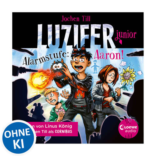 Hoerbuch Luzifer junior (Band 16) - Alarmstufe: Aaron! - Jochen Till - Jochen Till