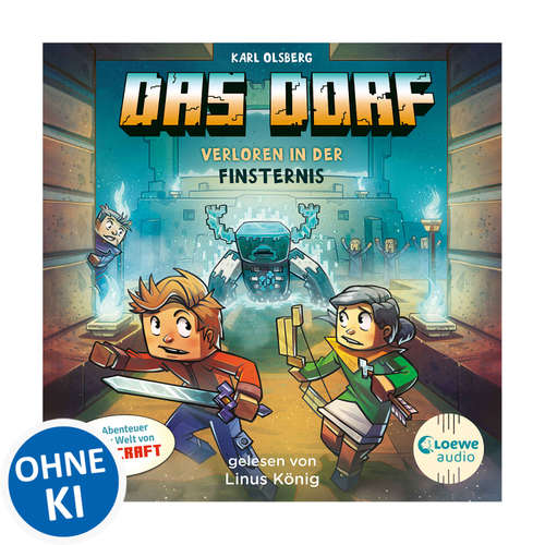 Hoerbuch Das Dorf 6 - Verloren in der Finsternis - Karl Olsberg - Linus König