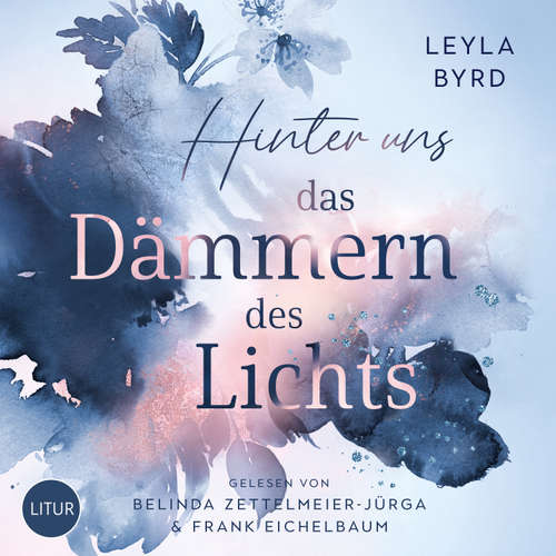 Hoerbuch Hinter uns das Dämmern des Lichts - Leyla Byrd - Belinda Zettelmeier-Jürga