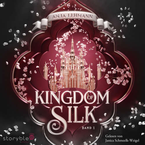 Hoerbuch Kingdom of Silk - Anja Lehmann - Janica Schmeelk-Weigel