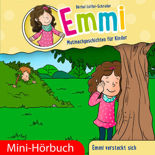Hoerbuch Emmi versteckt sich - Bärbel Löffel-Schröder - Dania König