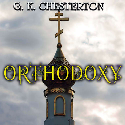 Audiobook Orthodoxy - G.K. Chesterton - Trevor O'Hare