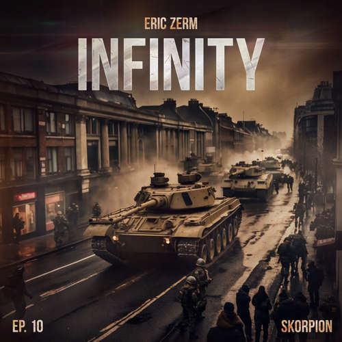 Hoerbuch Infinity, Episode 10: Skorpion - Eric Zerm - Marieke Oeffinger