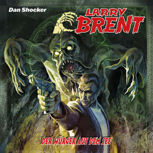 Hoerbuch Larry Brent, Folge 57: Der Würger aus dem See - Jake Renson - Nils Weyland