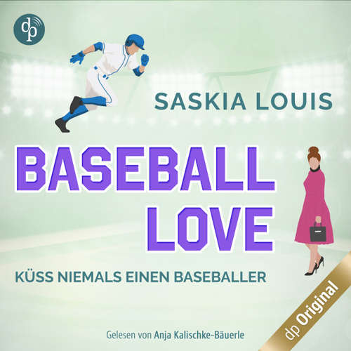 Hoerbuch Küss niemals einen Baseballer - Saskia Louis - Anja Kalischke-Bäuerle