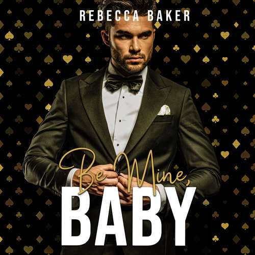 Audiobook Be mine, Baby - Rebecca Baker - Maya Black