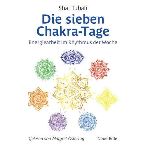 Hoerbuch Die sieben Chakra-Tage - Shai Tubali - Margret Ostertag
