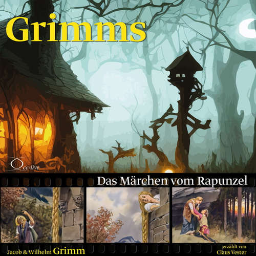 Hoerbuch Das Märchen vom Rapunzel - Jacob Grimm - Claus Vester