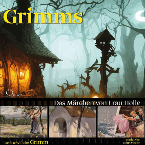 Hoerbuch Das Märchen von Frau Holle - Jacob Grimm - Claus Vester