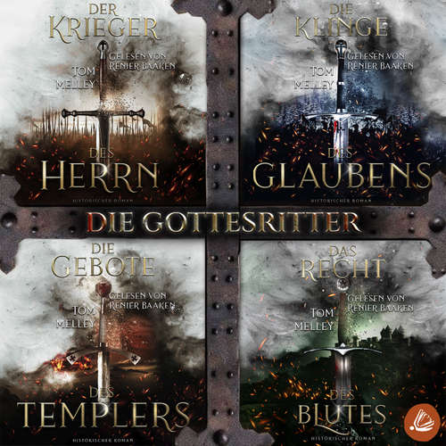 Hoerbuch Die Gottesritter: Sammelband zur packenden Mittelalter Sage von Tom Melley - Tom Melley - Renier Baaken