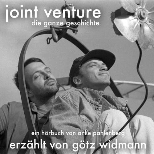 Hoerbuch Joint Venture - Die ganze Geschichte - Götz Widmann - Götz Widmann