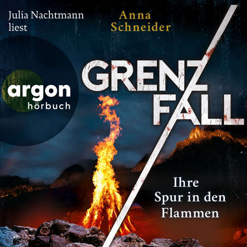 Hoerbuch Grenzfall - Ihre Spur in den Flammen - Anna Schneider - Julia Nachtmann
