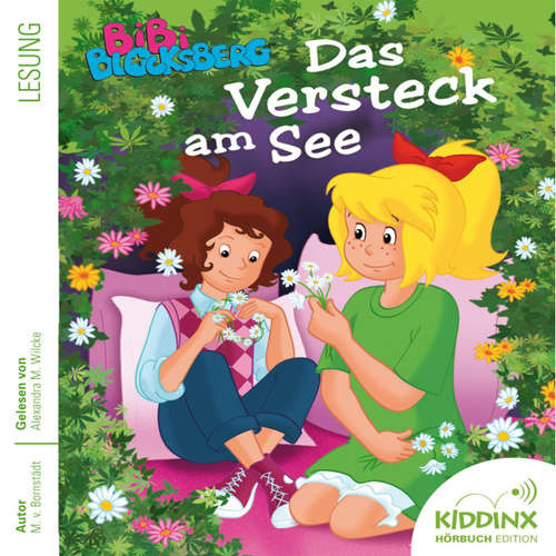 Hoerbuch Das Versteck am See - Bibi Blocksberg - Hörbuch - Matthias von Bornstädt - Alexandra Marisa Wilcke