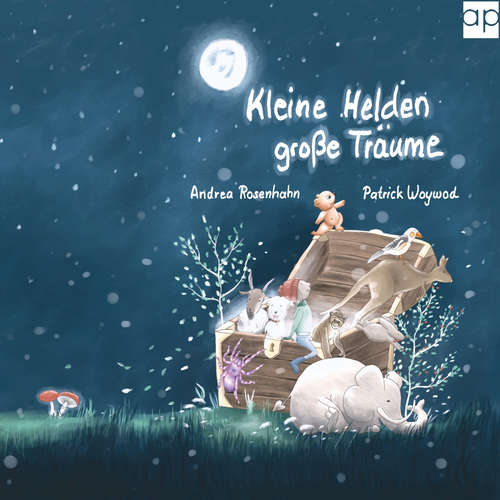Hoerbuch Kleine Helden große Träume - Andrea Rosenhahn - Sandra Hümmelgen