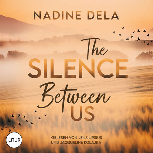 Hoerbuch The Silence Between Us - Nadine Dela - Jacqueline Kolajka