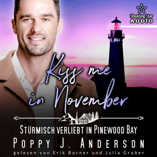 Hoerbuch Kiss me in November: Stürmisch verliebt in Pinewood Bay - Poppy J. Anderson - Julia Gruber
