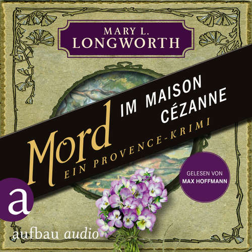 Hoerbuch Mord im Maison Cézanne - Mary L. Longworth - Max Hoffmann