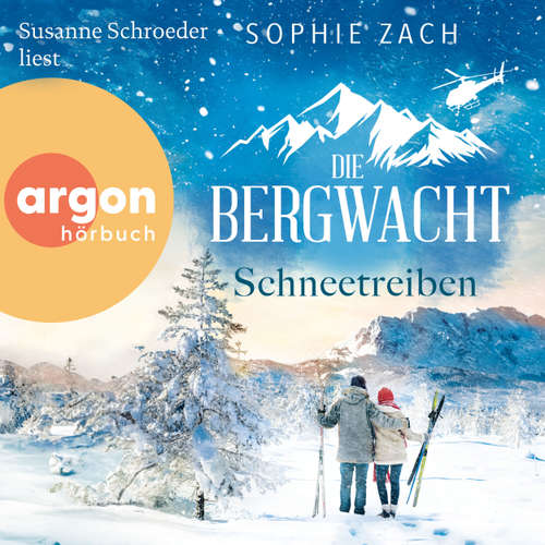 Hoerbuch Die Bergwacht: Schneetreiben - Sophie Zach - Susanne Schroeder