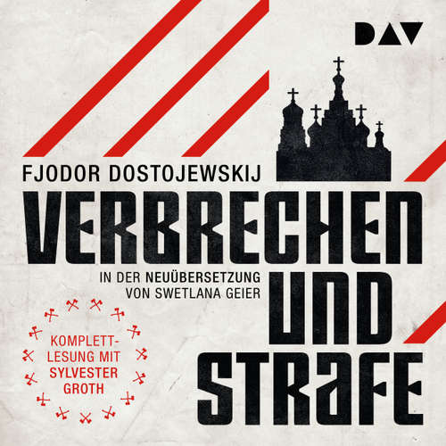 Hoerbuch Verbrechen und Strafe - Fjodor Dostojewskij - Sylvester Groth
