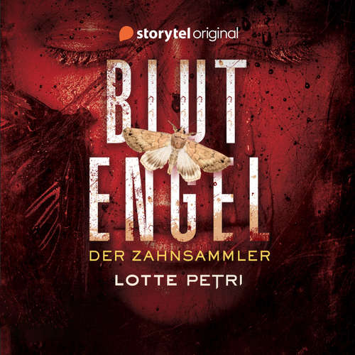Hoerbuch Blutengel – Der Zahnsammler - Lotte Petri - Yeşim Meisheit