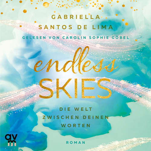 Hoerbuch Endless Skies - Gabriella Santos de Lima - Carolin Sophie Göbel