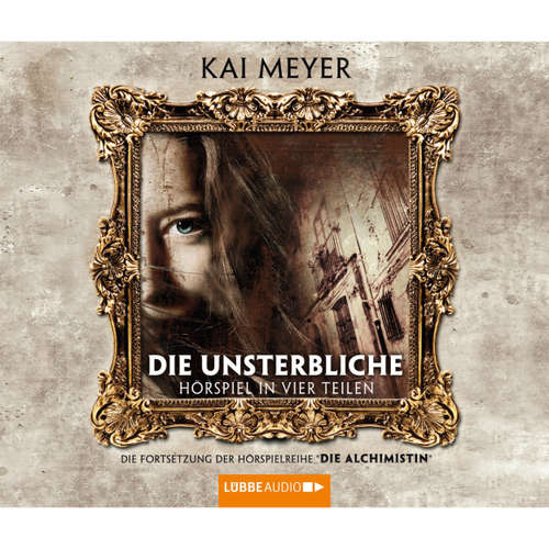 Hoerbuch Die Unsterbliche - Sammelbox - Die Alchimistin 2 - Kai Meyer - Dietmar Wunder