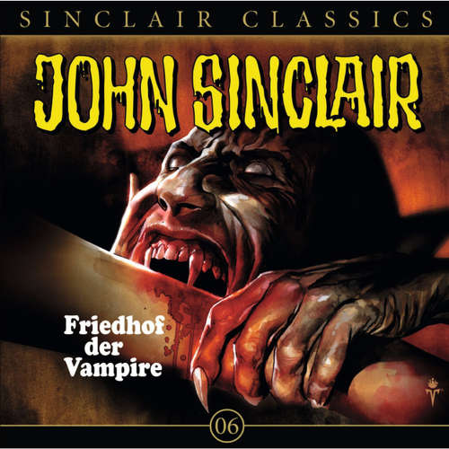 Hoerbuch John Sinclair - Classics, Folge 6: Friedhof der Vampire - Jason Dark - Wolfgang Pampel