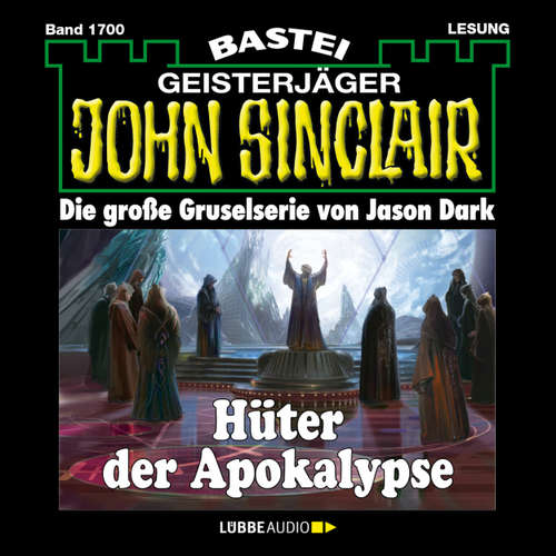 Hoerbuch John Sinclair, Band 1700: Hüter der Apokalypse - Jason Dark - Carsten Wilhelm Hoerbuch John Sinclair, Band 1700: Hüter der Apokalypse - Jason Dark - Carsten Wilhelm