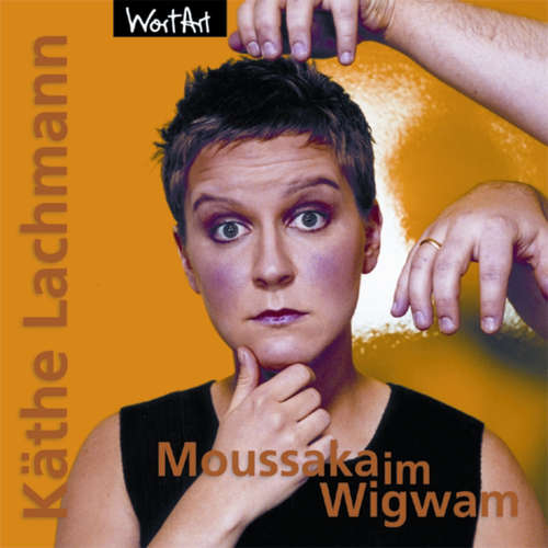 Hoerbuch Moussaka im Wigwam - Käthe Lachmann - Käthe Lachmann
