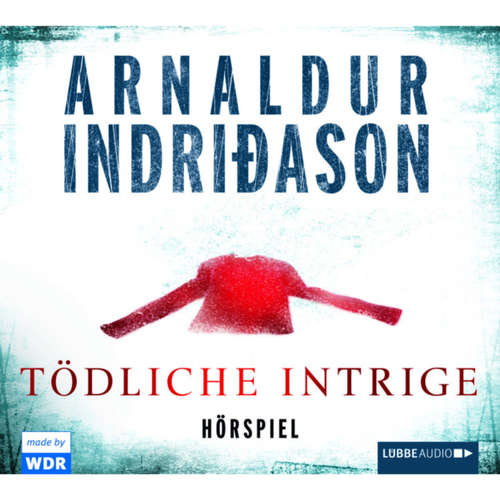 Hoerbuch Tödliche Intrige - Hörspiel des WDR - Arnaldur Indriðason - Cathlen Gawlich
