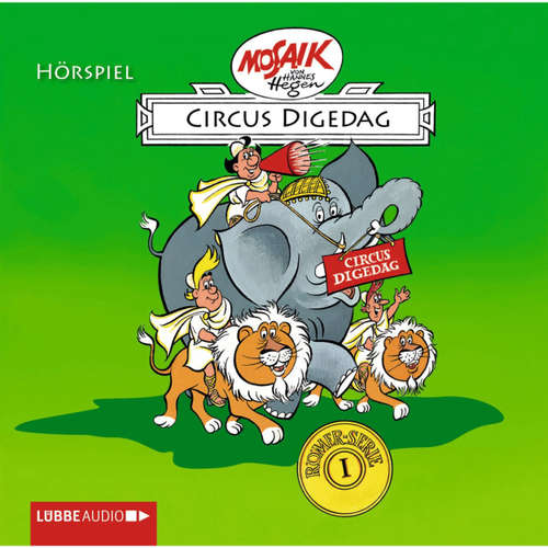 Hoerbuch Digedags - Römer-Serie, Folge 1: Circus Digedag - Hannes Hegen - Gunther Emmerlich