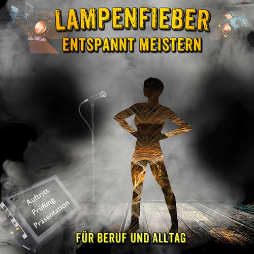 Hoerbuch Lampenfieber entspannt meistern - Bellgatto Audio - Bellgatto Audio