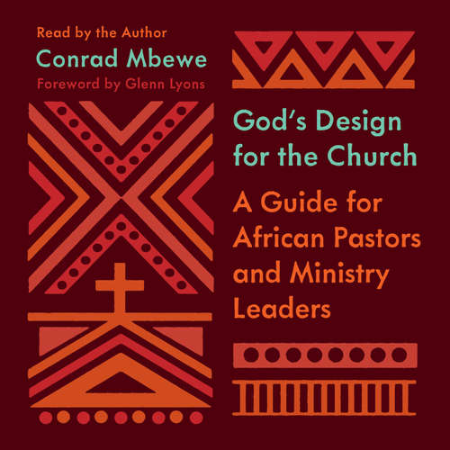 Audiobook God's Design for the Church - Conrad Mbewe - Conrad Mbewe