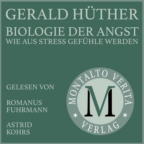 Hoerbuch Biologie der Angst - Gerald Hüther - Romanus Fuhrmann