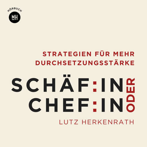 Hoerbuch Schäf:in oder Chef:in - Lutz Herkenrath - Lutz Herkenrath